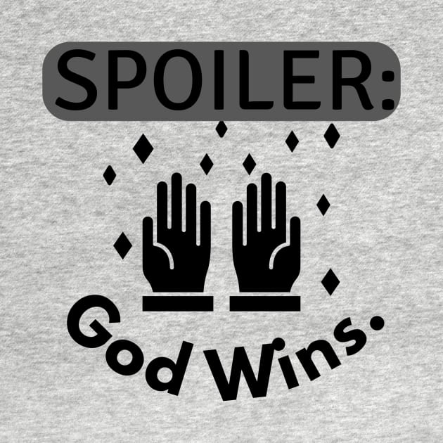 Spoiler god wins quote by Motivational.quote.store